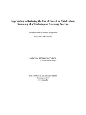 cover image of Approaches to Reducing the Use of Forced or Child Labor
